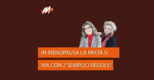mangiare la pasta in menopausa