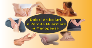Dolori Articolari e Perdita Muscolare in Menopausa
