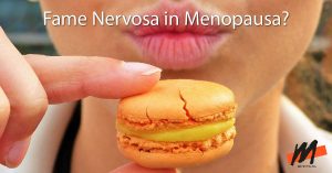 Fame nervosa in menopausa