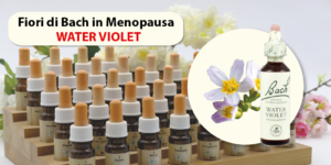 WATER VIOLET FIORI DI BACH IN MENOPAUSA