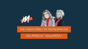 Metabolismo in menopausa
